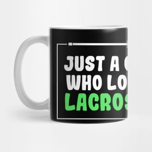 Just A Girl Who Loves Lacrosse Mug